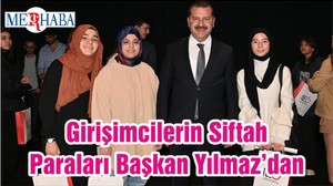 Girişimcilerin Siftah Paraları Başkan Yılmaz’dan