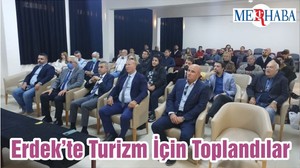 Erdek’te Turizm İçin Toplandılar