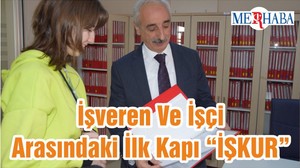 İşveren Ve İşçi Arasındaki İlk Kapı “İŞKUR”