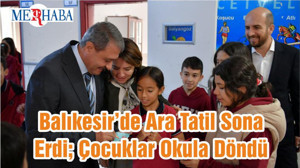 Balıkesir’de Ara Tatil Sona Erdi; Çocuklar Okula Döndü