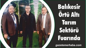 Balıkesir Örtü Altı Tarım Sektörü Fuarında