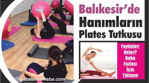 Balıkesir’de Hanımların Plates Tutkusu