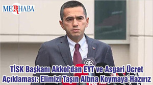 TİSK Başkanı Akkol'dan EYT ve Asgari Ücret Açıklaması: Elimizi Taşın Altına Koymaya Hazırız