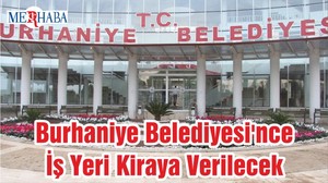 Burhaniye Belediyesi'nce İş Yeri Kiraya Verilecek