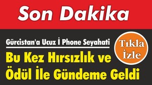Gürcistan'a Ucuz İ Phone Seyahati Bu Kez Hırsızlık ve Ödül İle Gündeme Geldi