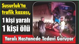 Susurluk'ta trafik kazası, 1 kişi yaralı 1 kişi ölü