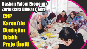 Başkan Yalçın Ekonomik Zorluklara Dikkat Çekti