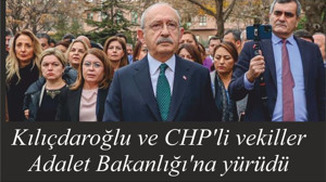 Kılıçdaroğlu ve CHP'li vekiller Adalet Bakanlığı'na yürüdü