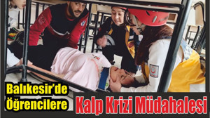 Balıkesir’de Öğrencilere Kalp Krizi Müdahalesi