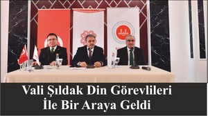 Vali Şıldak Din Görevlileri İle Bir Araya Geldi