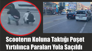 Scooterın Koluna Taktığı Poşet Yırtılınca Paraları Yola Saçıldı