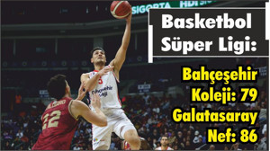 Basketbol Süper Ligi: Bahçeşehir Koleji: 79 - Galatasaray Nef: 86