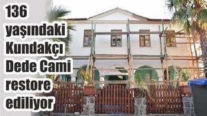 136 yaşındaki Kundakçı Dede Cami restore ediliyor