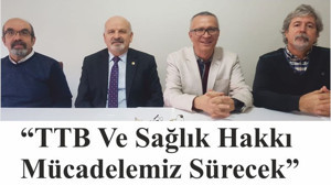 “TTB Ve Sağlık Hakkı Mücadelemiz Sürecek”