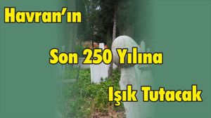 Havran’ın Son 250 Yılına Işık Tutuluyor