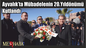 Ayvalık’ta Mübadelenin 100. Yıldönümü Kutlandı