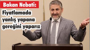 Bakan Nebati: Fiyatlamada yanlış yapana gereğini yaparız