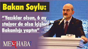 Bakan Soylu: “ Yazıklar olsun, 6 ay stajyer de olsa İçişleri Bakanlığı yaptın”
