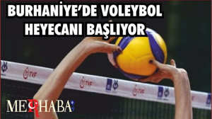 BURHANİYE’DE VOLEYBOL HEYECANI BAŞLIYOR