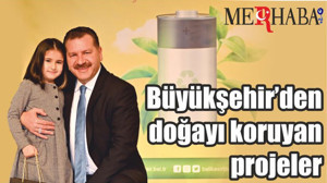 Büyükşehir’den doğayı koruyan projeler