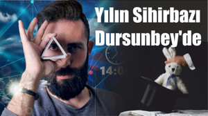 Yılın Sihirbazı Dursunbey'de