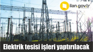 Elektrik tesisi işleri yaptırılacak