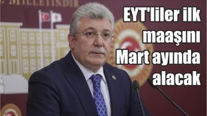 EYT'liler ilk maaşını Mart ayında alacak