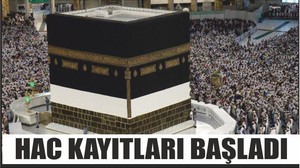 HAC KAYITLARI BAŞLADI