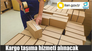 Kargo taşıma hizmeti alınacak