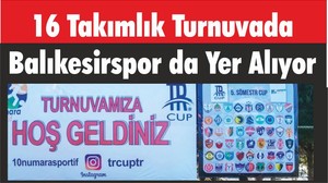 16 Takımlık Turnuvada Balıkesirspor da Yer Alıyor