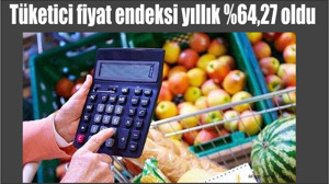 Tüketici fiyat endeksi yıllık %64,27 oldu
