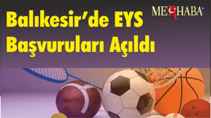 Balıkesir’de EYS Başvuruları Açıldı