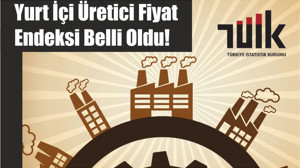 Son Dakika! Yurt İçi Üretici Fiyat Endeksi Belli Oldu!