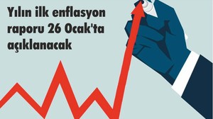 Yılın ilk enflasyon raporu 26 Ocak'ta açıklanacak