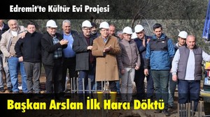 Edremit’te Kültür Evi Projesinin Yapımı Başladı