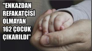 Aile ve Sosyal Hizmetler Bakanlığı: "Enkazdan refakatçisi olmayan 162 çocuk çıkarıldı"