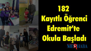182 Kayıtlı Öğrenci Edremit’te Okula Başladı