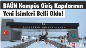 BAÜN Kampüs Giriş Kapılarının Yeni İsimleri Belli Oldu!