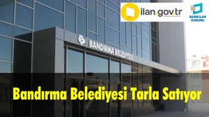 Bandırma Belediyesi Tarla Satıyor