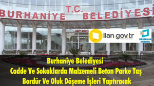 Burhaniye Belediyesi Cadde Ve Sokaklarda Malzemeli Beton Parke Taş, Bordür Ve Oluk Döşeme İşleri Yaptıracak