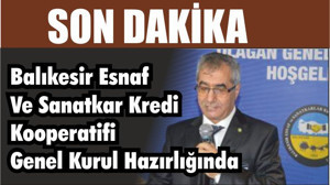 Balıkesir Esnaf Ve Sanatkar Kredi Kooperatifi Genel Kurul Hazırlığında