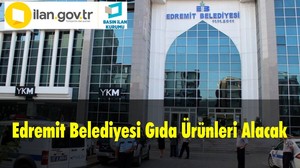 Edremit Belediyesi Gıda Ürünleri Alacak