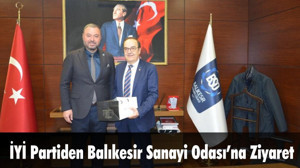 İYİ Partiden Balıkesir Sanayi Odası’na Ziyaret