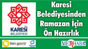 Karesi Belediyesinden Ramazan İçin Ön Hazırlık