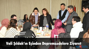 Vali Şıldak’ın Eşinden Depremzedelere Ziyaret