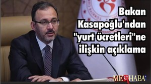 Bakan Kasapoğlu'ndan "yurt ücretleri"ne ilişkin açıklama