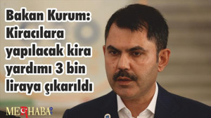 Bakan Kurum: Kiracılara yapılacak kira yardımı 3 bin liraya çıkarıldı