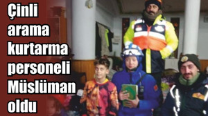 Çinli arama kurtarma personeli Müslüman oldu