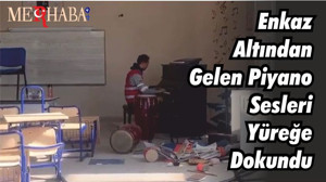 Enkaz Altından Gelen Piyano Sesleri Yüreğe Dokundu
