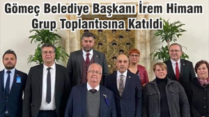 Gömeç Belediye Başkanı İrem Himam Grup Toplantısına Katıldı